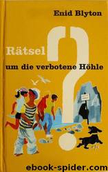 Rätsel um 6: ... die verbotene Höhle by Enid Blyton