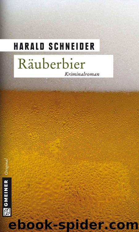 Räuberbier: Kriminalroman (German Edition) by Schneider Harald