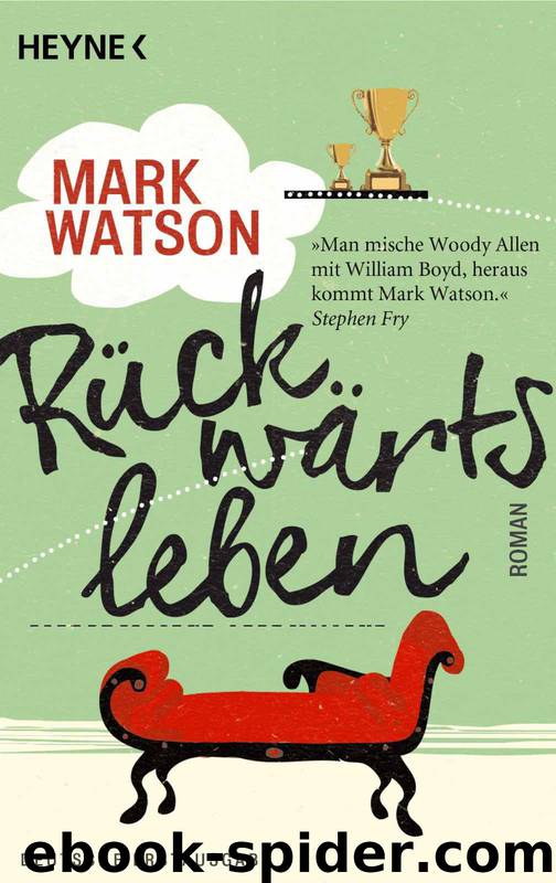 Rückwärtsleben: Roman (German Edition) by Watson Mark