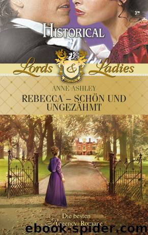 REBECCA – SCHÖN UND UNGEZÄHMT by ANNE ASHLEY