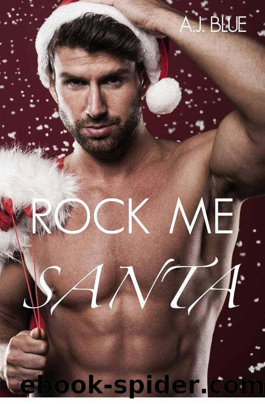 ROCK ME, SANTA (German Edition) by A.J. Blue