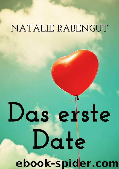 Rabengut, Natalie by Das erste Date