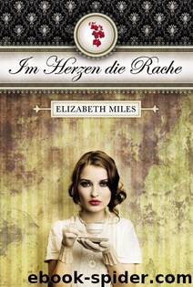 Rache - 01 - Im Herzen die Rache by Miles Elizabeth