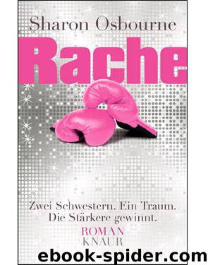 Rache: Zwei Schwestern. Ein Traum. Die Stärkere gewinnt (German Edition) by Osbourne Sharon