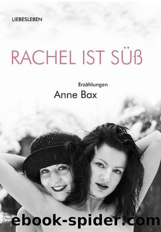 Rachel ist sÃ¼Ã (German Edition) by Anne Bax