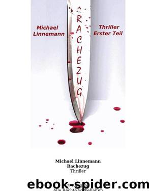 Rachezug: Thriller (Teil 1 von 2) by Linnemann Michael