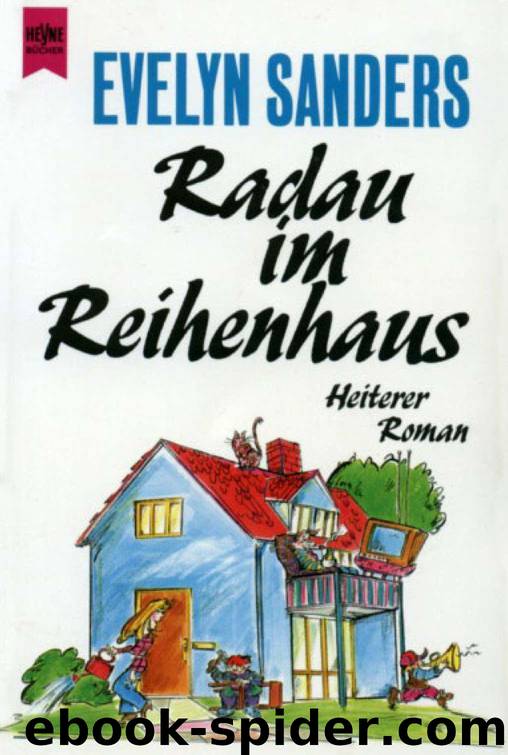 Radau im Reihenhaus by Evelyn Sanders