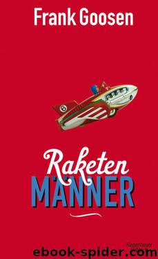 Raketenmänner (German Edition) by Goosen Frank