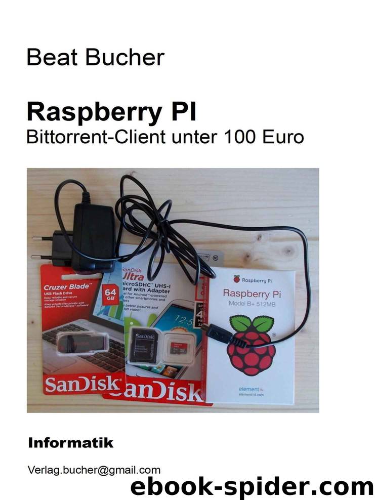 Raspberry Pi - Bittorrent-Client unter 100 Euro by Bucher Beat