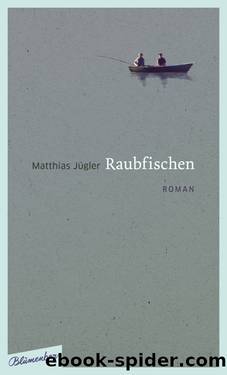 Raubfischen by Jügler Matthias