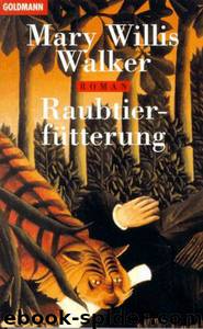 Raubtierfütterung by Mary Willis Walker