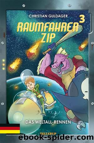 Raumfahrer Zip #3: Das Weltall-Rennen by Christian Guldager