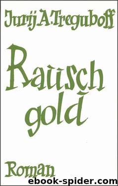 Rauschgold by Jurij A. Treguboff