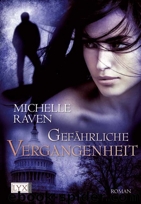 Raven, Michelle by Gefahrliche Vergangenheit