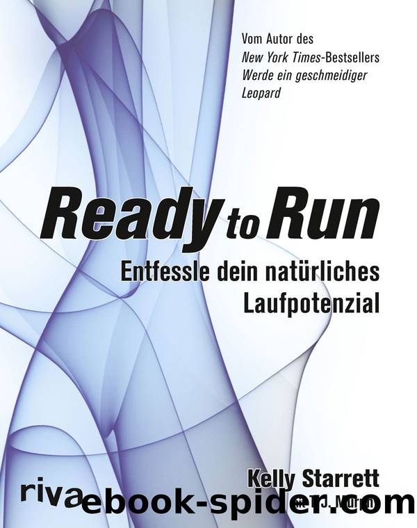 Ready to run by Kelly Starrett T.J. Murphy