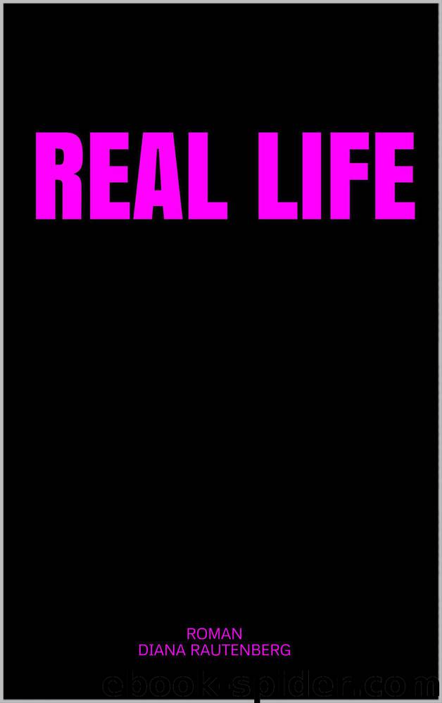 Real Life (German Edition) by Rautenberg Diana