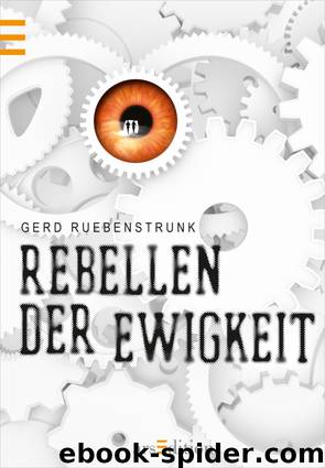 Rebellen der Ewigkeit by Gerd Ruebenstrunk