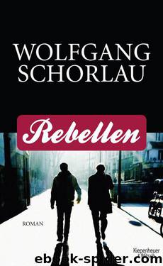 Rebellen: Roman (German Edition) by Schorlau Wolfgang