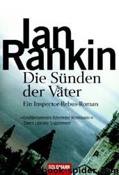 Rebus - 09 - Die Sünden der Väter by Ian Rankin