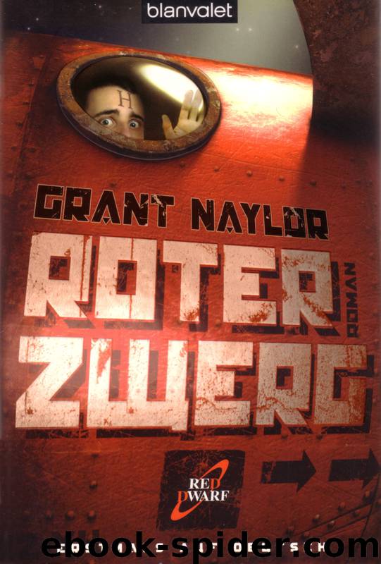 Red Dwarf 1: Roter Zwerg by Naylor Grant