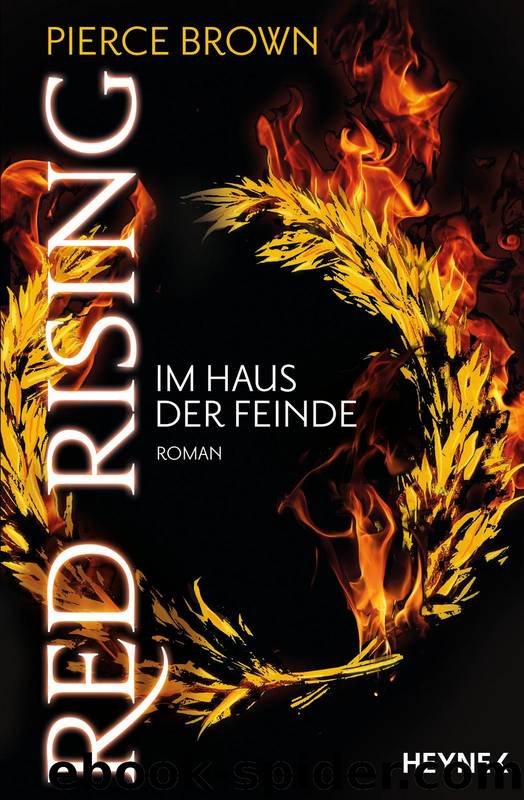 Red Rising - Im Haus der Feinde by Brown Pierce