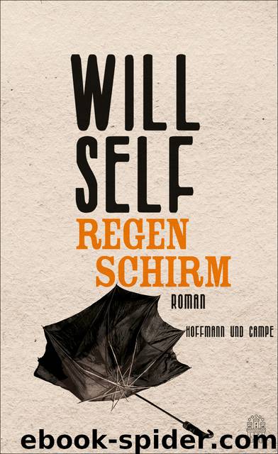 Regenschirm. Roman by Will Self