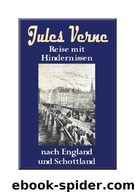 Reise Mit Hindernissen Nach England Und Schottland by Verne Jules