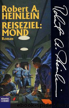 Reiseziel Mond by Robert A. Heinlein