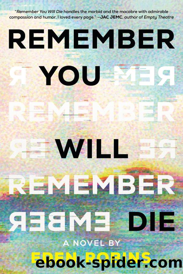 Remember You Will Die by Eden Robins