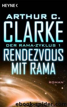 Rendezvous mit Rama: Der Rama-Zyklus Band 1 - Roman (German Edition) by Clarke Arthur C