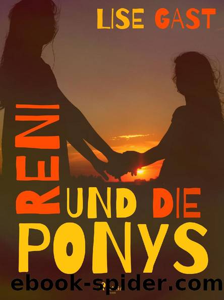 Reni und die Ponys by Lise Gast