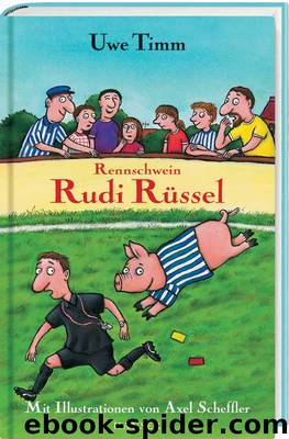 Rennschwein Rudi Rüssel by Carl Hanser Verlag