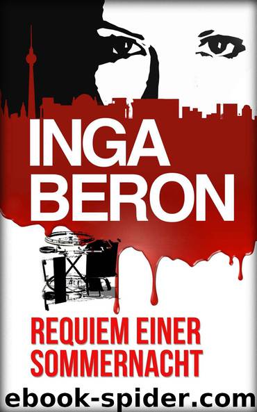 Requiem einer Sommernacht: Berlinkrimi nicht nur für Frauen: Ninas und Franks erster Fall (German Edition) by Beron Inga