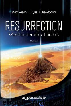 Resurrection - Verlorenes Licht by Arwen Elys Dayton