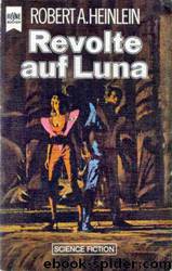 Revolte auf Luna by Heinlein Robert A