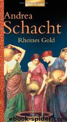 Rheines Gold by Andrea Schacht