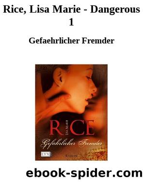 Rice, Lisa Marie - Dangerous 1 by Gefaehrlicher Fremder