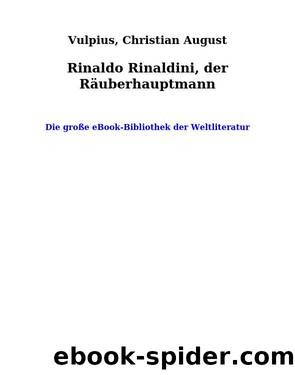 Rinaldo Rinaldini, der RÃ¤uberhauptmann by Vulpius Christian August