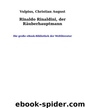 Rinaldo Rinaldini, der Räuberhauptmann by Vulpius Christian August