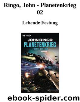 Ringo, John - Planetenkrieg 02 by Lebende Festung