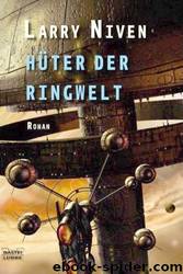 Ringwelt 10: Hüter der Ringwelt by Niven Larry