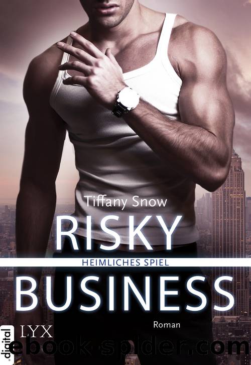 Risky Business--Heimliches Spiel by Tiffany Snow