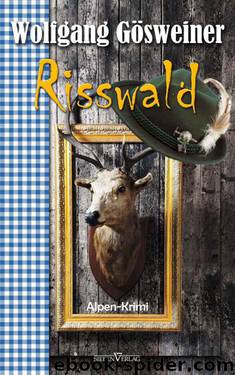 Risswald: Alpenkrimi by Gösweiner Wolfgang