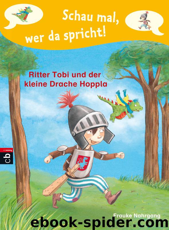 Ritter Tobi - 01 - Ritter Tobi und der kleine Drache Hoppla by Frauke Nahrgang