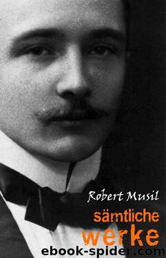 Robert Musil: Sämtliche Werke (German Edition) by Robert Musil