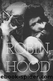 Robin Hood by Christina Cara Wagner