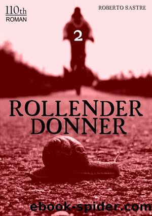 Rollender Donner 2 by Roberto Sastre