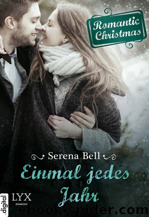 Romantic Christmas – Einmal jedes Jahr by Serena Bell