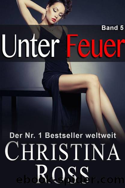 Ross, Christina - Unter Feuer by Band 5