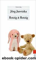 Rotzig & Rotzig by Jörg Juretzka